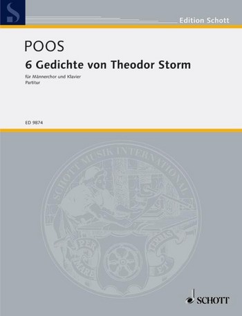 6 Gedichte von Theodor Storm fr Mnnerchor und Klavier ad libitum Partitur - (zugleich Klavierstimme)