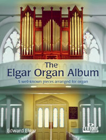 The Elgar Organ Album - 5 well-known pieces for organ