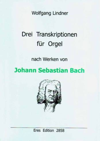 3 Transkriptionen fr Orgel BWV12,1,  BWV21,1 und BWV1016,1