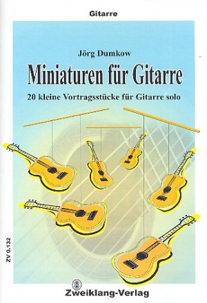 Miniaturen fr Gitarre 20 kleine Vortragsstcke