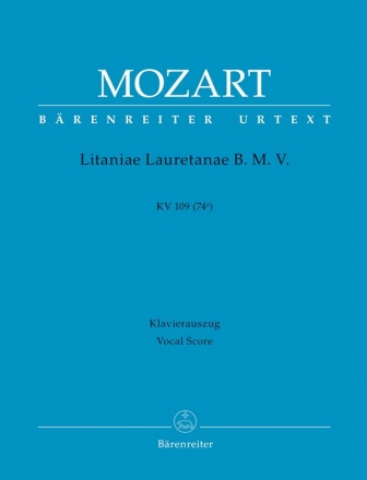 Litaniae Lauretanae B.M.V. KV109 (KV74e) fr Soli, gem Chor und Orchester Klavierauszug