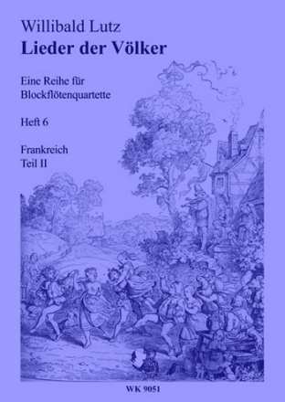 Lieder der Vlker - Frankreich Band 2 fr 4 Blockflten, Partitur