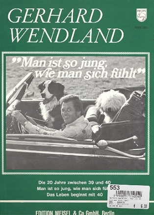 Gerhard Wendland: Man ist so jung wie man sich fhlt Album fr Gesang und Klavier