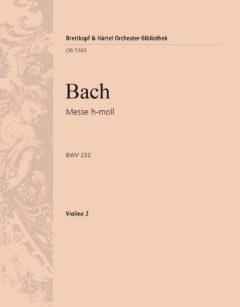 Messe h-Moll BWV232 fr Soli, Chor und Orchester Violine 2