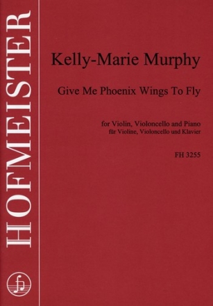 Give me Phoenix Wings to fly fr Violine, Violoncello and Klavier Stimmen