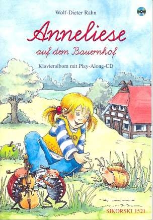 Anneliese auf dem Bauernhof Klavieralbum mit Play-Along-CD