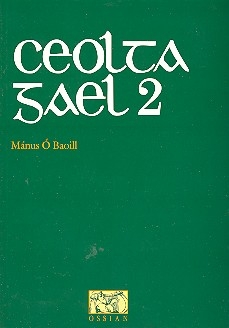 Ceolta Geal Vol.2: A Collection of Songs in the Irish Language Lyrics/Melody