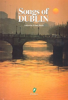 Songs of Dublin: Songbook Lyrics/Melody/Chords