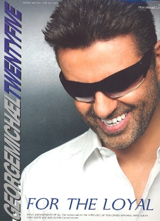 George Michael: Twentyfive for the Loyal songbook piano/vocal/guitar