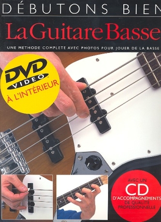 Dbutons bien la Guitare Basse (+CD et DVD-Video): une mthode complete avec photos pour jouer de la basse