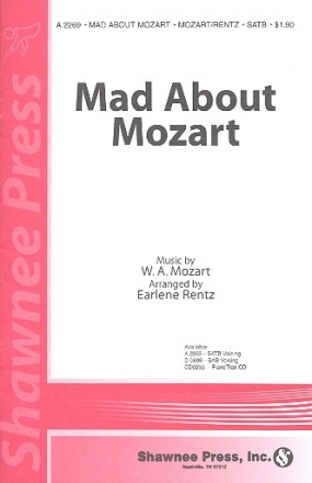 Mad about Mozart for mixed chorus (SATB) and piano score