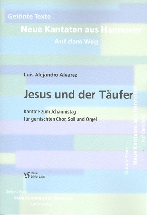 Jesus und der Tufer fr Soli, gem Chor und Orgel Partitur