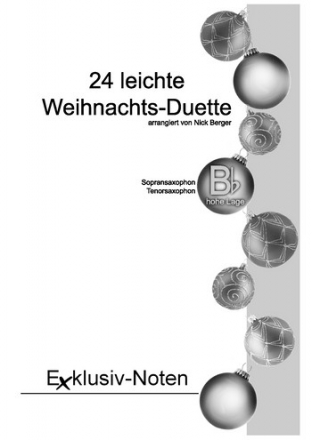 24 leichte Weihnachtsduette in B hohe Lage fr Tenorsaxophon (Altsaxophon) Spielpartitur