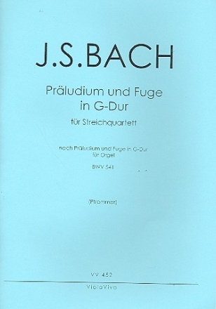 Prludium und Fuge G-Dur BWV541 fr Orgel fr 2 Violinen, Viola und Violoncello Partitur und Stimmen