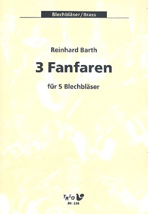 3 Fanfaren fr 2 Trompeten, Horn, Posaune und Tuba Partitur und Stimmen