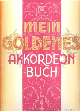 Mein goldenes Akkordeon-Buch Band 1