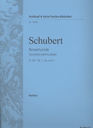 Rosamunde Zwischenaktmusiken D797 fr Orchester Partitur