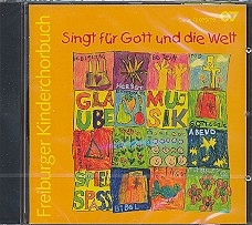 Freiburger Kinderchorbuch CD Singt fr Gott und die Welt