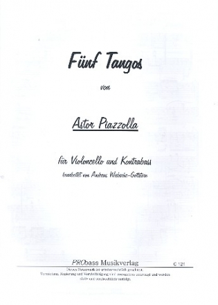 5 Tangos fr Violoncello und Kontrabass 2 Spielpartituren