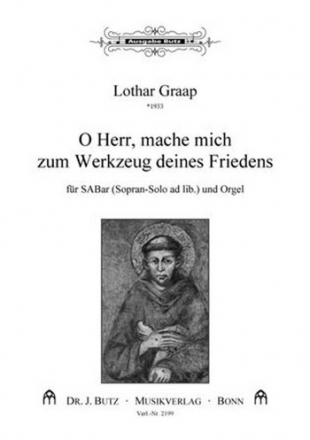 O Herr mache mich zum Werkzeug deines Friedens fr gem Chor (SAM) (Solosopran ad lib) und Orgel Partitur