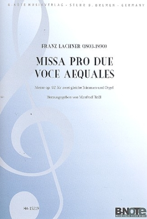 Missa pro due voce aequales op.92 fr 2 gleiche Stimmen (Frauenchor) und Orgel Partitur