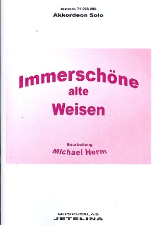 Immerschne alte Weisen fr Akkordeon (mit Text)