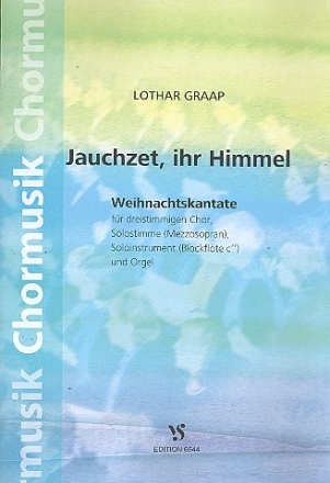 Jauchzet ihr Himmel fr Mezzosopran, gem Chor, Sopranblockflte und Orgel Partitur