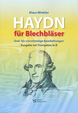 Haydn fr Blechblser fr 3-4-stimmige Blechblser-Ensembles Spielpartitur mit Trompeten in B