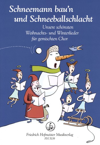 Schneemann bau'n und Schneeballschlacht fr gem Chor a cappella Partitur