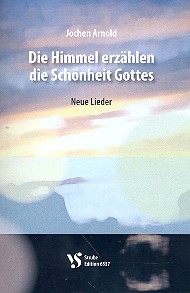 Die Himmel erzhlen die Schnheit Gottes Liederbuch