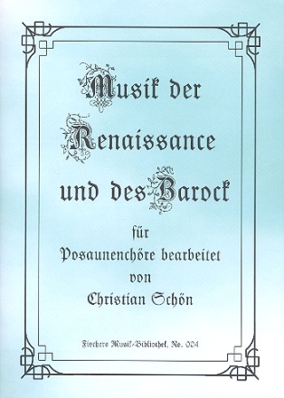 Musik der Renaissance und des Barock fr Posaunenchor Spielpartitur