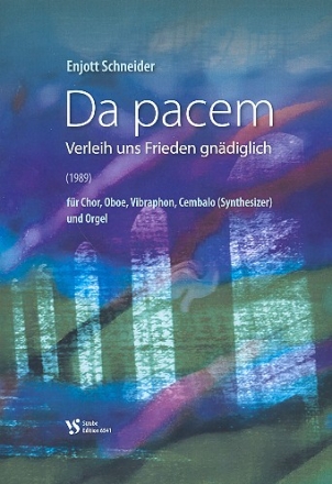 Da pacem fr gem Chor, Oboe, Vibraphone, Cembalo (Synthesizer) und Orgel Partitur