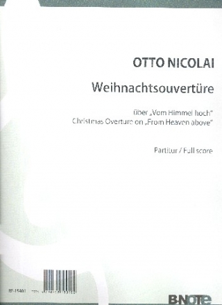 Weihnachts-Ouvertre ber den Choral Vom Himmel hoch fr Orchester Partitur