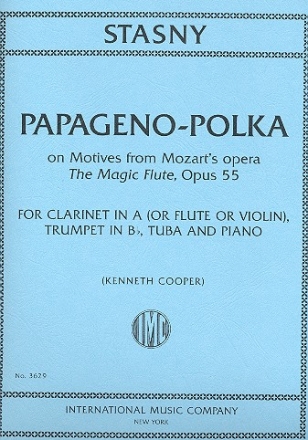 Papageno-Polka op.55 for clarinet in A (flute, violin), trumpet, tuba and piano parts