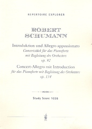 Introduktion und Allegro appassionato op.92 und  Concert-Allegro mit Introduktion op.134 fr Klavier und Orchester,  Studienpartitur