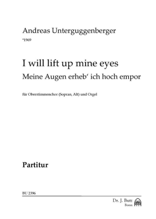 Meine Augen erheb ich hoch empor fr Frauenchor (Kinderchor) und Orgel Partitur (dt/en)