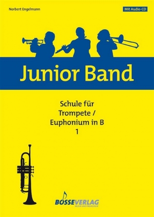 Junior Band Schule Band 1 (+CD) fr Blasorchester Trompete (Euphonium in B)