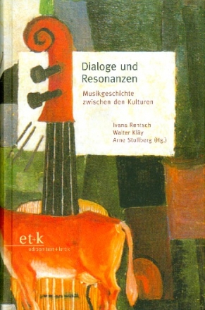 Dialoge und Resonanzen Musikgeschichte zwischen den Kulturen