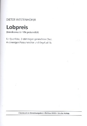 Lobpreis fr gem Chor (SAM), Flte und Posaunenchor (Orgel ad lib) Partitur