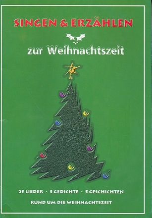 Singen und Erzhlen zur Weihnachtszeit  Liederbuch (Grodruck)