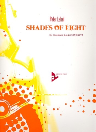 Shades of Light fr 4 Saxophone (A(S)ATBar) Partitur und Stimmen