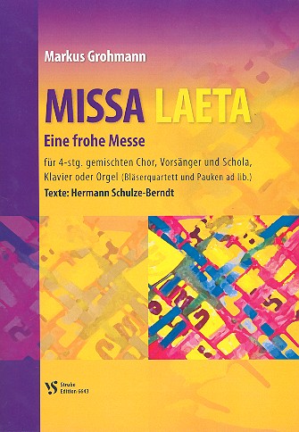 Missa laeta fr Vorsnger, Schola, gem Chor und Orgel (Blser und Pauken ad lib) Partitur