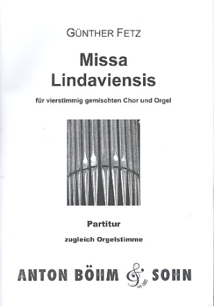 Missa Lindaviensis  fr gem Chor und Orgel Partitur (= Orgelstimme)