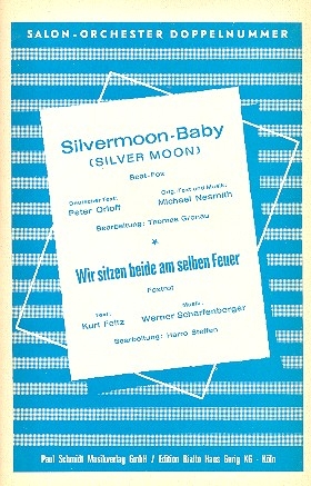 Silvermoon Baby  und Wir sitzen beide am selben Feuer: fr Salonorchester