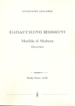 Ouvertre zu Matilde di Shabran fr Orchester Studienpartitur