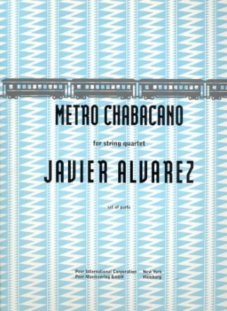 Metro Chabacano for string quartet parts