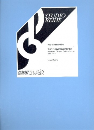 The Flower-Kissers for mixed chorus, treble chorus and piano score