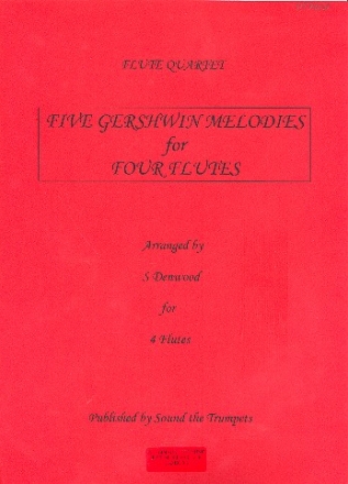 Five Gershwin Melodies for 4 flutes score and parts