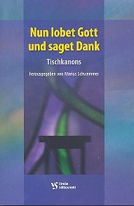 Nun lobet Gott und saget Dank Tischkanons