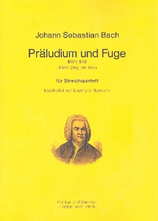 Prludium und Fuge d-Moll BWV849 fr 2 Violinen, Viola und 2 Violoncelli Partitur und Stimmen